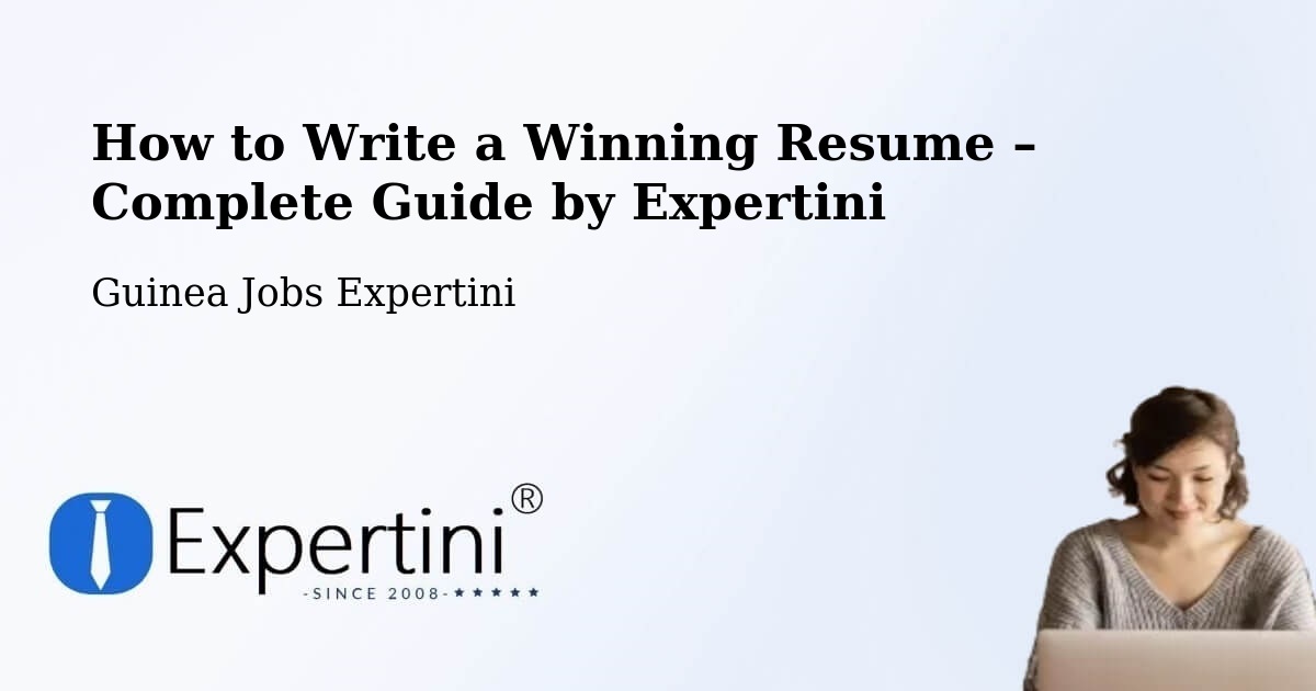 Resume Writing Guide for Job Seekers – Mamou - Mamou, Guinea Jobs Expertini